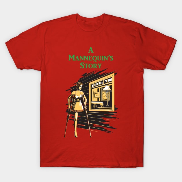 A Mannequin's Story T-Shirt by Vinyl Chef Steve